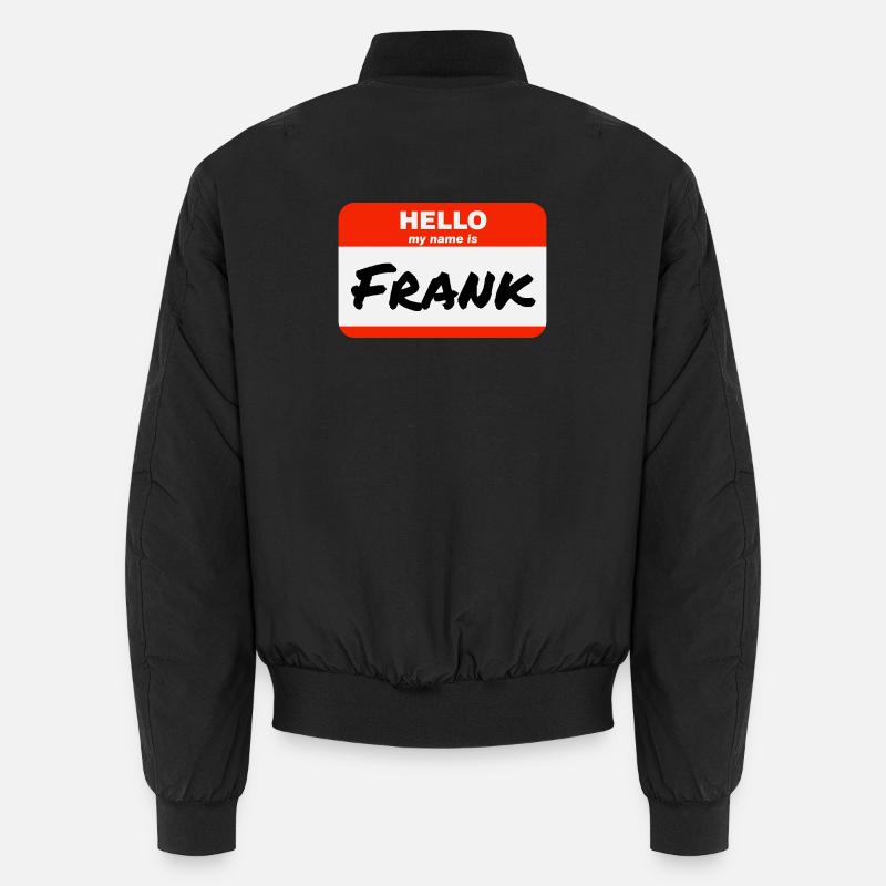 Hello My Name Is Frank Label Name Tag Unisex Bomber Jacket