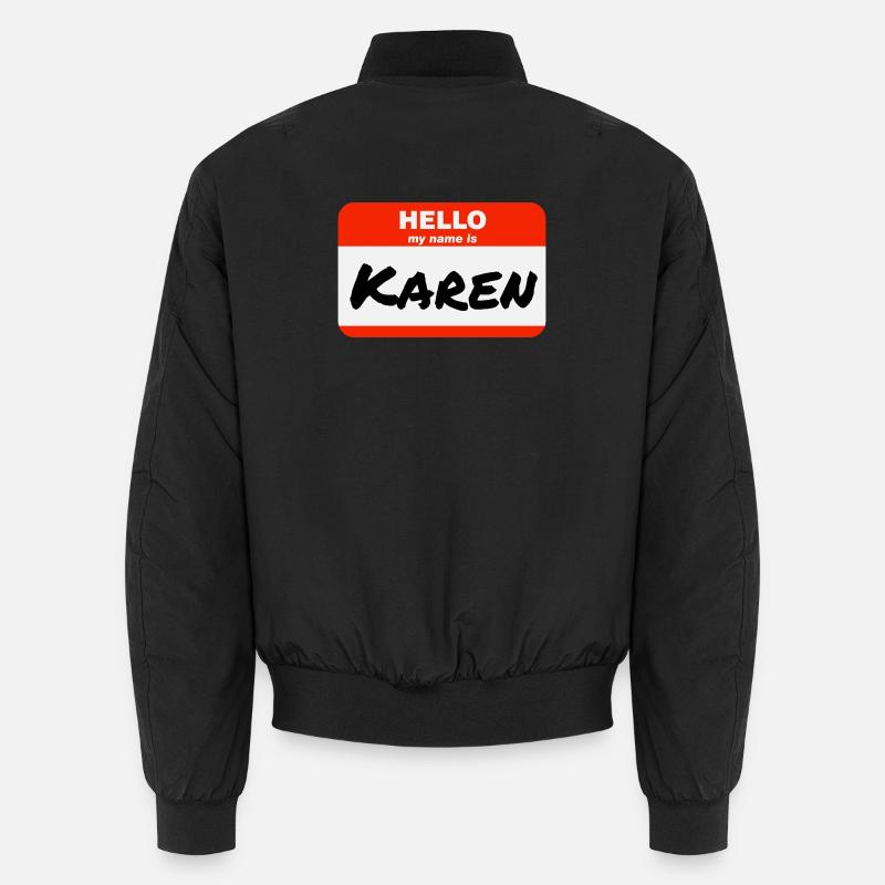 Hello My Name Is Karen Label Name Tag Unisex Bomber Jacket