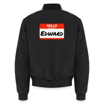 Hello My Name Is Edward Label Name Tag - Unisex Bomber Jacket - black - Back - AI Model Male 185 light (185cm)