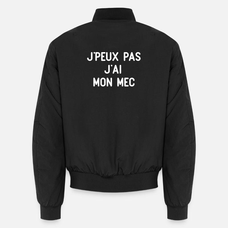 J'Peux Pas J'ai Mon Mec Bomber unisexe