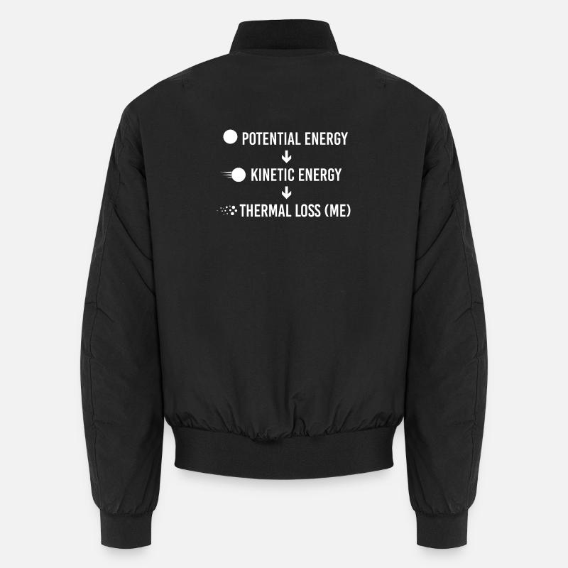 Potential Kinetic Thermal Loss Physics Humor Unisex Bomber Jacket