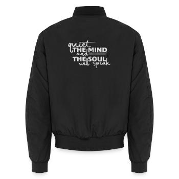 Quiet The Mind And The Soul Will Speak Ruhe Spruch - Unisex Bomber Jacket - black - Back - AI Model Male 185 light (185cm)