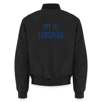 I'M SO EUROPEAN - Unisex Bomberjacke - Schwarz - Hinten - AI Model Male 185 light (185cm)