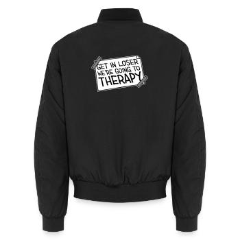 Get In Loser We're Going To Therapy Therapie Logo - Unisex Bomber Jacket - black - Back - AI Model Male 185 light (185cm)
