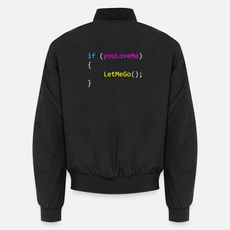 if (youLoveMe) { LetMeGo() ; } C# Code Bomber unisexe