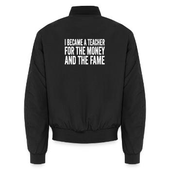 Zitat über Geld und Ruhm des Lehrers - Unisex Bomberjacke - Schwarz - Hinten - AI Model Male 185 light (185cm)