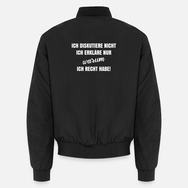 Je ne discute pas, j’explique juste pourquoi je Bomber unisexe
