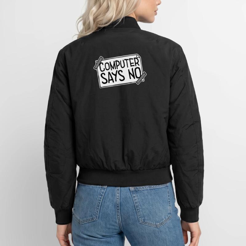 Computer Says No Lustig Programmierer Nerd Technik Unisex Bomberjacke
