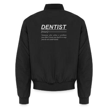 Dentiste - Bomber unisexe - noir - Dos - AI Model Male 185 light (185cm)