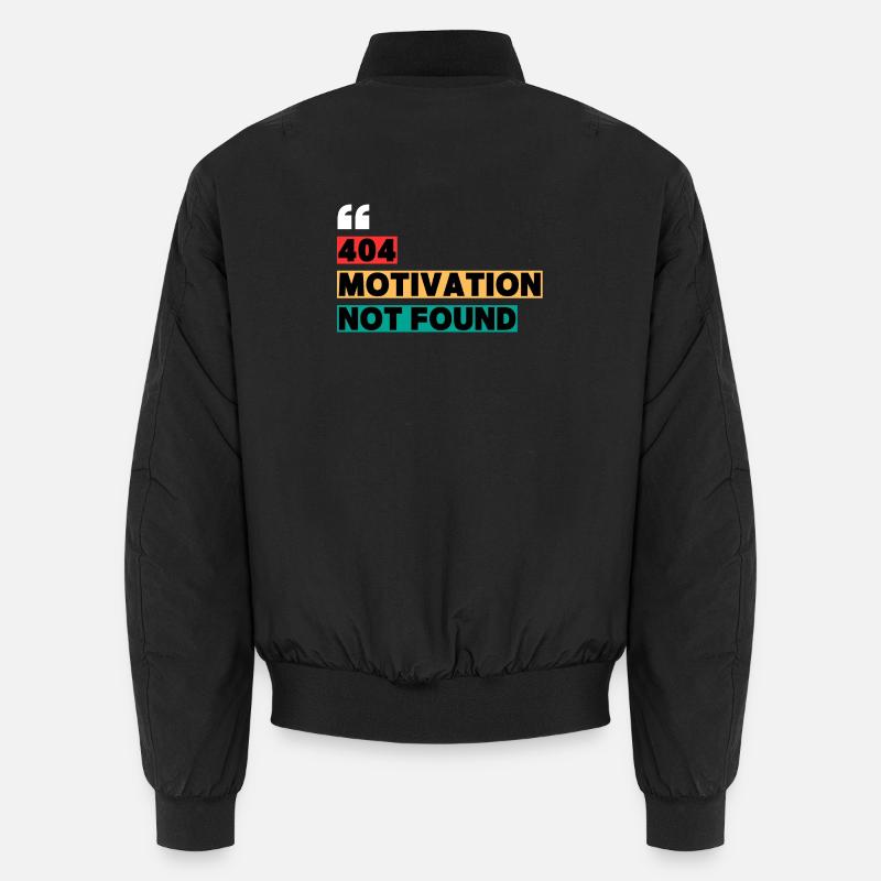 404 Motivation Not Found – Citation drôle Bomber unisexe