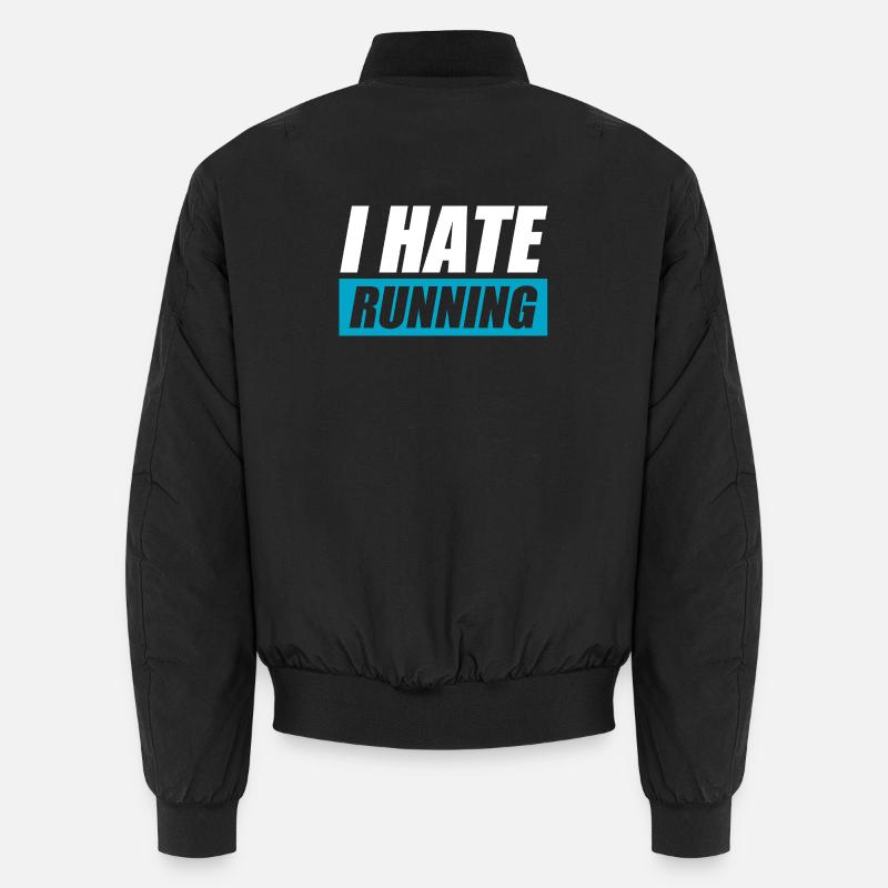 Je déteste courir drôle courir coureur de jogging Bomber unisexe
