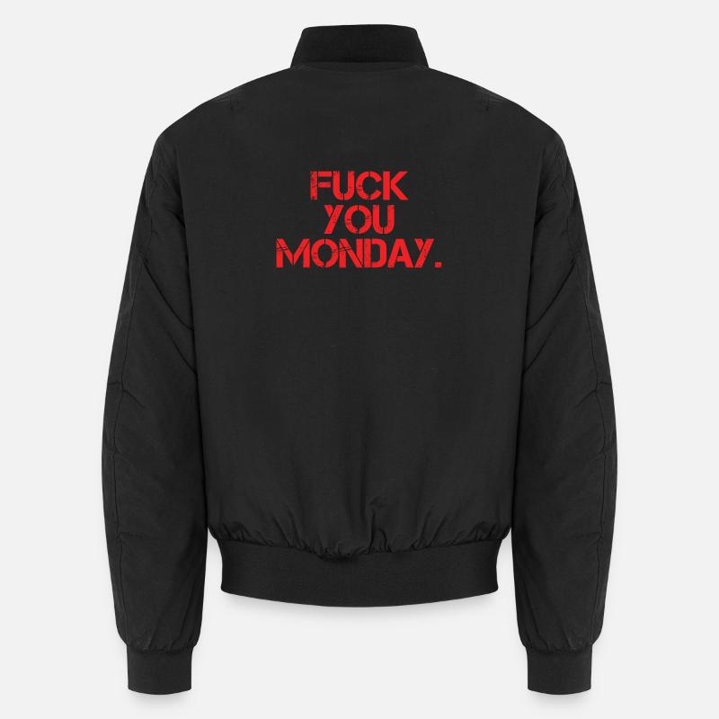 Fick dich Montag Unisex Bomberjacke