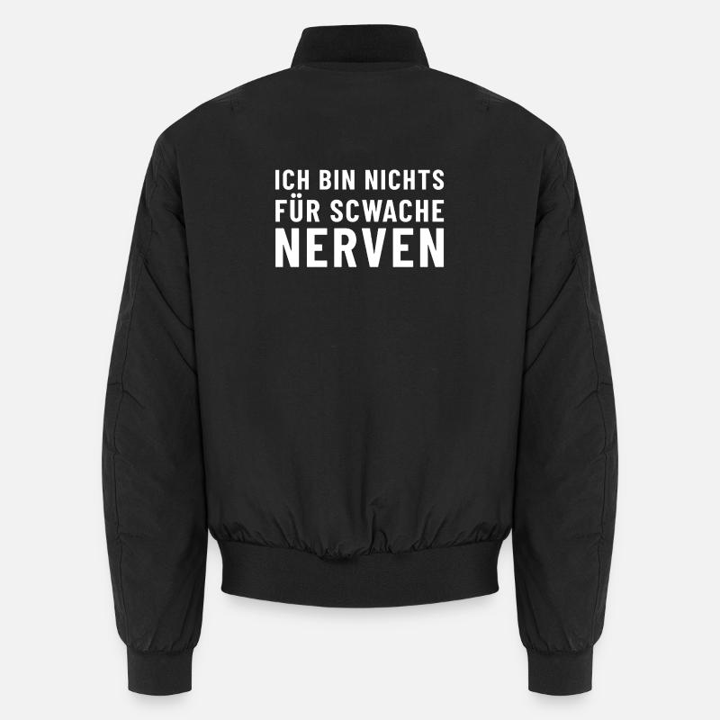 Ich bin nichts für schwache Nerven Unisex Bomberjacke