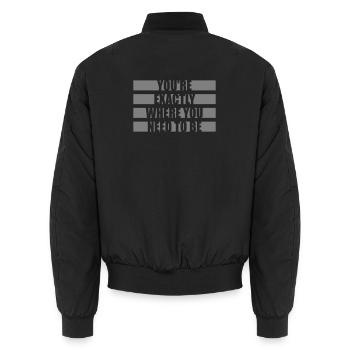 You're Exactly Where You Need To Be Inspiring - Unisex Bomber Jacket - black - Back - AI Model Male 185 light (185cm)
