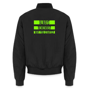 Always Remember Why You Started Motivation Spruch - Unisex Bomberjacke - Schwarz - Hinten - AI Model Male 185 light (185cm)