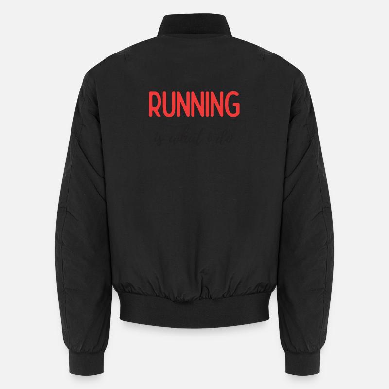 Running is What I Do Unisex Bomber Jacket