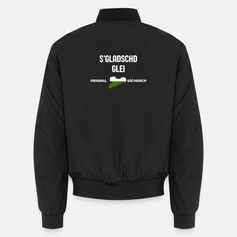 S'Gladschd Glei East German Funny Saying Unisex Bomberjacke