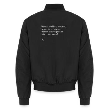 Warum selbst coden, wenn mein Agent einen Sub-Agen - Unisex Bomberjacke - Schwarz - Hinten - AI Model Male 185 light (185cm)