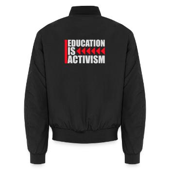 Education Is Activism Bildung Aktivismus Statement - Unisex Bomberjacke - Schwarz - Hinten - AI Model Male 185 light (185cm)