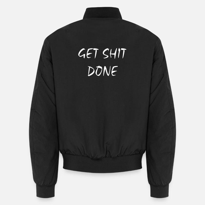 Get Shit Done - Unisex Bomberjacke - Schwarz