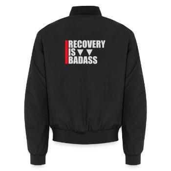 Recovery Is Badass Motivational Recovery Quote Logo - Unisex Bomber Jacket - black - Back - AI Model Male 185 light (185cm)