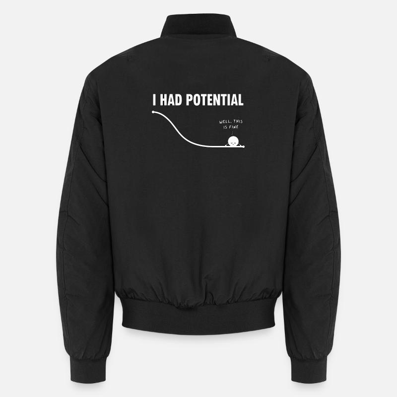I Had Potential Kurven Humor Unisex Bomberjacke