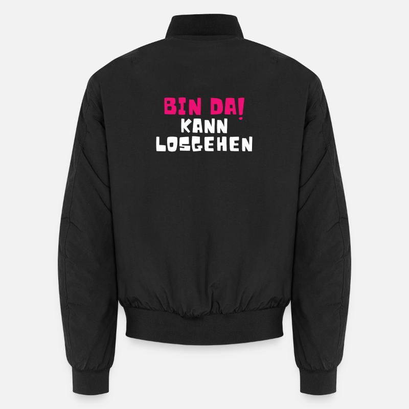 Bin Da Kann Losgehen Unisex Bomberjacke