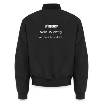 Dringend? Nein. Wichtig? Nicht wirklich - Unisex Bomberjacke - Schwarz - Hinten - AI Model Male 185 light (185cm)