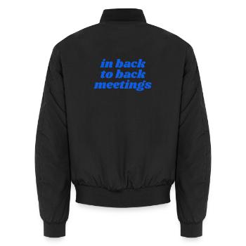 in back to back meetings - Unisex Bomberjacke - Schwarz - Hinten - AI Model Male 185 light (185cm)