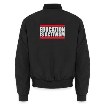 Education Is Activism Bildung Aktivismus Statement - Unisex Bomberjacke - Schwarz - Hinten - AI Model Male 185 light (185cm)