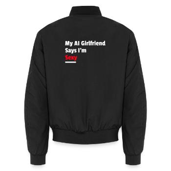 Ma copine IA dit que je suis sexy - Bomber unisexe - noir - Dos - AI Model Male 185 light (185cm)