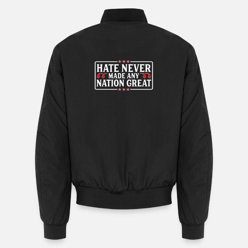 Hate Never Made Any Nation Great Anti  Unisex Bomber Jacket