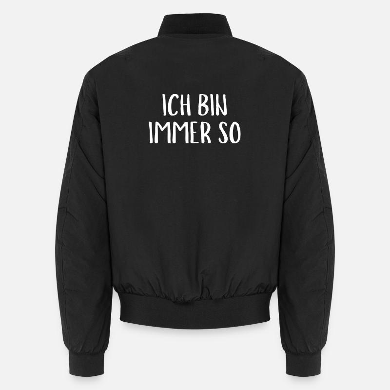 Ich Bin immer So Funny Saying Gift Unisex Bomberjacke