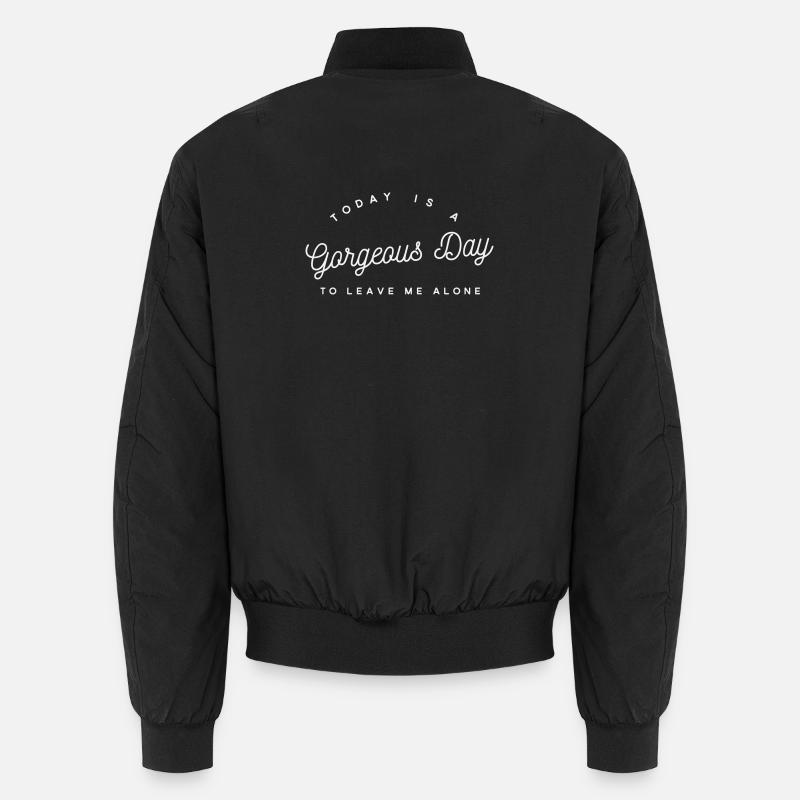 Wunderschöner Tag Leave Me Alone – Sarkastischer Introvertierter Unisex Bomberjacke