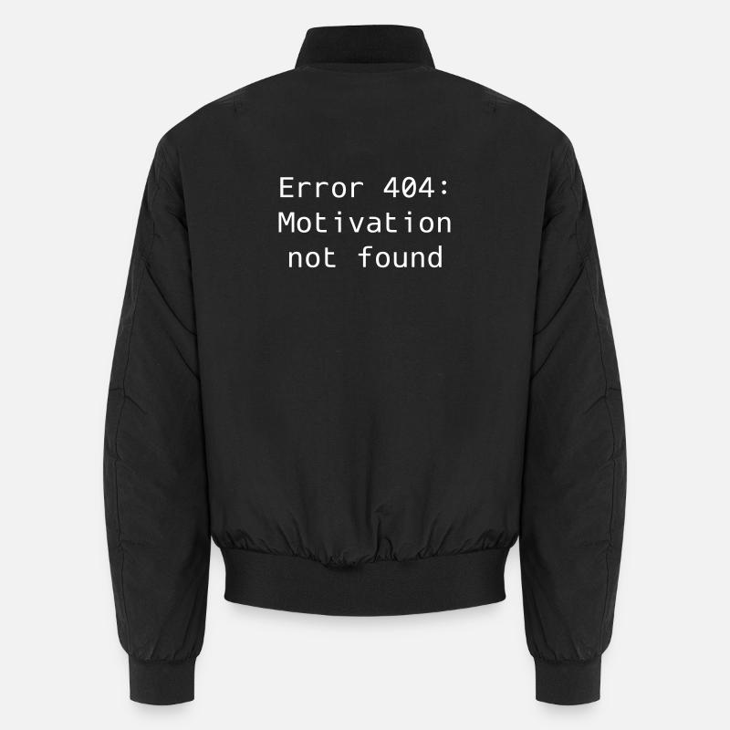 Fehler 404: Motivation nicht gefunden - Unisex Bomberjacke - Schwarz