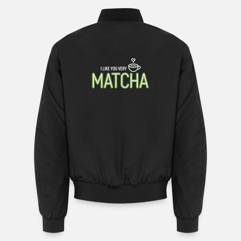 Matcha Tee Spruch Grüner Tee Like You Very Matcha Unisex Bomberjacke