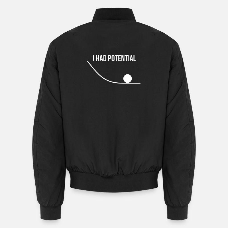 I Had Potential Funny Science Physics Nerd Pun Unisex Bomber Jacket