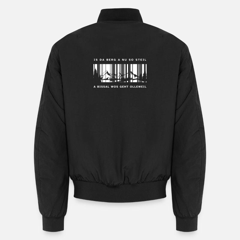 Is da Berg a nu so steil a bissal wos geht ollewei Unisex Bomberjacke