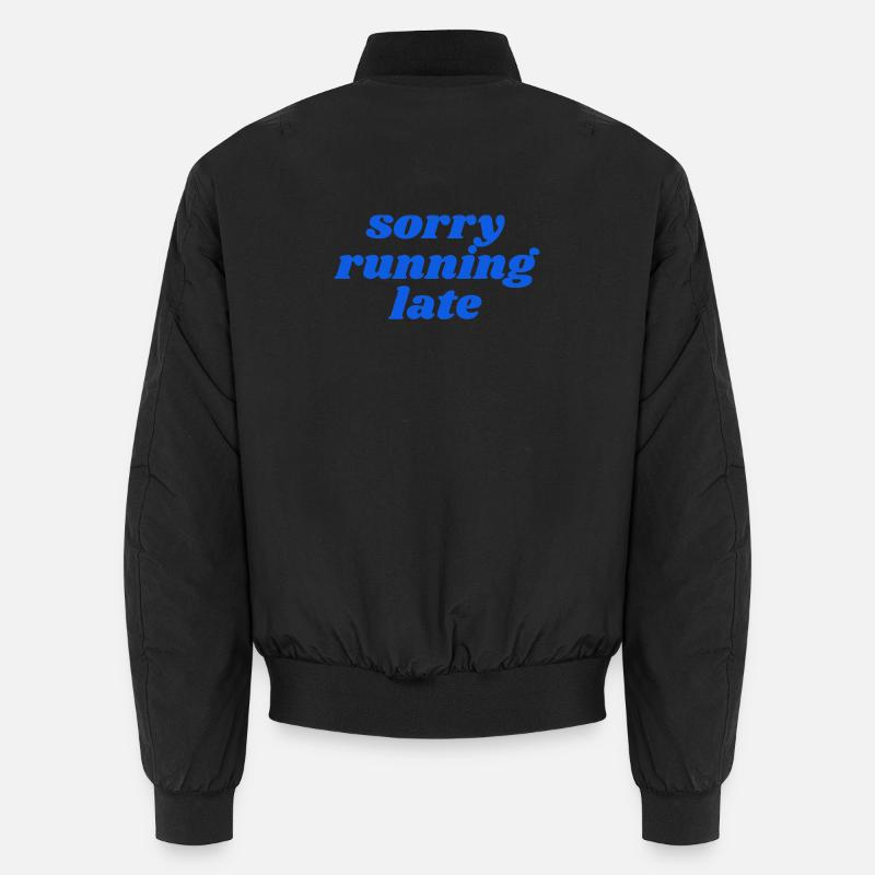 sorry running late - Bomber unisexe - noir