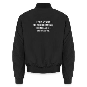 Ich sagte meiner Frau, sie solle ihre Fehler akzeptieren - Unisex Bomberjacke - Schwarz - Hinten - AI Model Male 185 light (185cm)