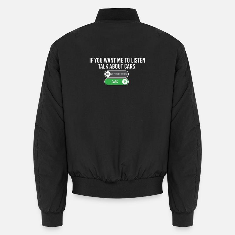 Wenn du willst, dass ich zuhöre, über Autos sprich Unisex Bomberjacke