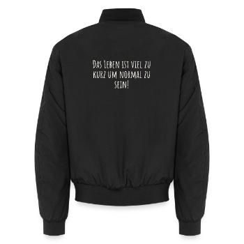 Das Leben ist viel zu kurz um normal zu sein - Unisex Bomberjacke - Schwarz - Hinten - AI Model Male 185 light (185cm)