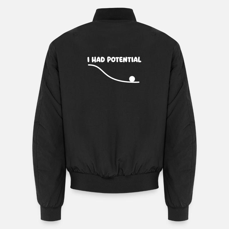 I Had Potential Physics Pun Science Nerd Humor Unisex Bomber Jacket