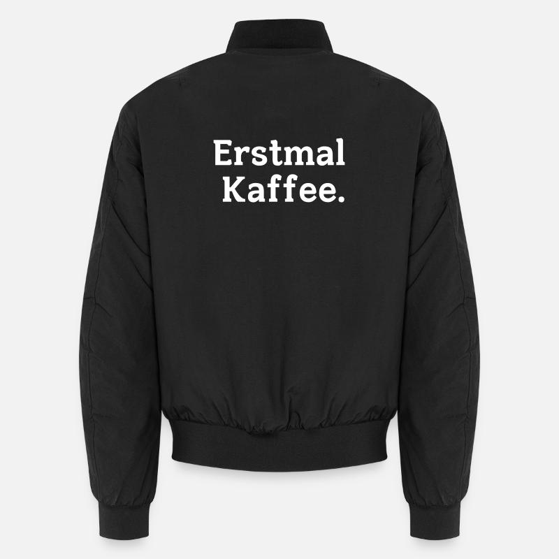 Erstmal Kaffee Spruch - Unisex Bomberjacke - Schwarz