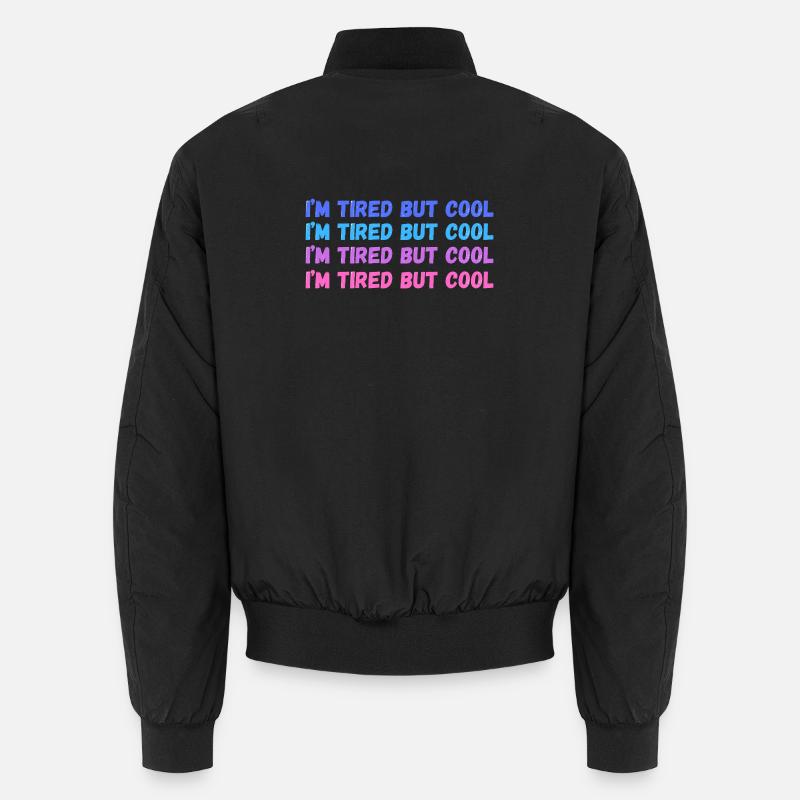 Sentimental Tired But Cool Inschrift - Unisex Bomberjacke - Schwarz