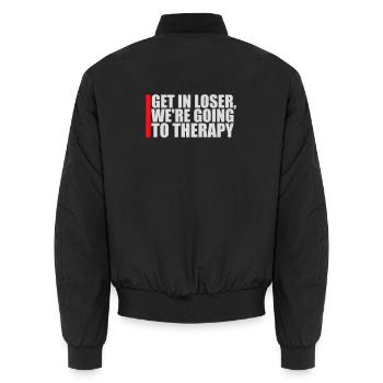Get In Loser We're Going To Therapy Therapie Logo - Unisex Bomber Jacket - black - Back - AI Model Male 185 light (185cm)