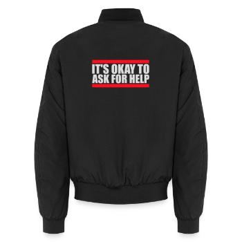 It's Okay To Ask For Help Help Questions Saying Logo - Unisex Bomber Jacket - black - Back - AI Model Male 185 light (185cm)