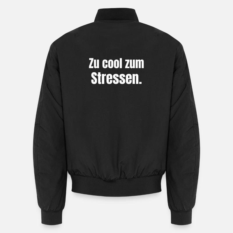 Trop cool pour stresser. Bomber unisexe