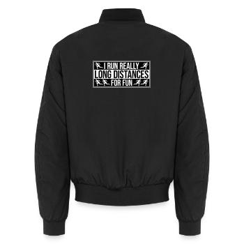 I Run Really Long Distances For Fun Marathon Sport - Unisex Bomber Jacket - black - Back - AI Model Male 185 light (185cm)