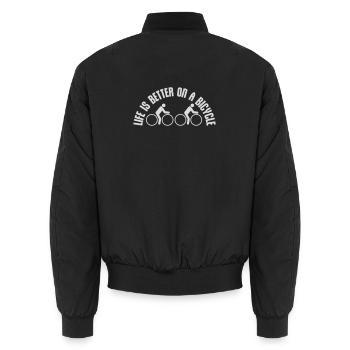 Life is better on a bicycle Cycling Saying Sport - Unisex Bomber Jacket - black - Back - AI Model Male 185 light (185cm)